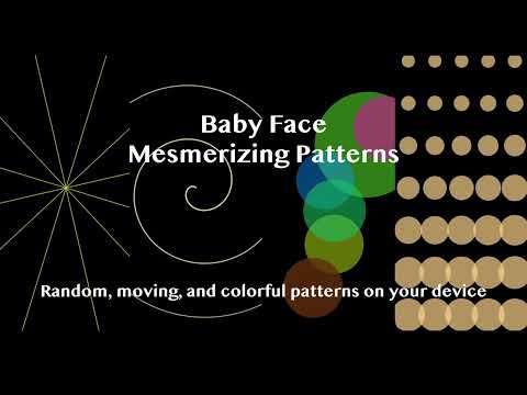Baby Face Mesmerizing Patterns