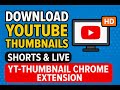 How To Download YouTube Thumbnails In HD 2025 YT Thumbnail Chrome Extension