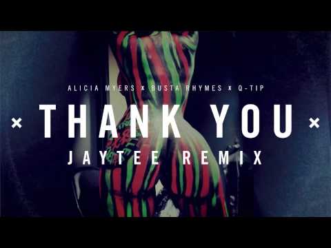 Thank You Jaytee Remix ( Busta Rhymes x Q-tip x Alicia Myers )