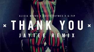 Thank You Jaytee Remix ( Busta Rhymes x Q-tip x Alicia Myers )