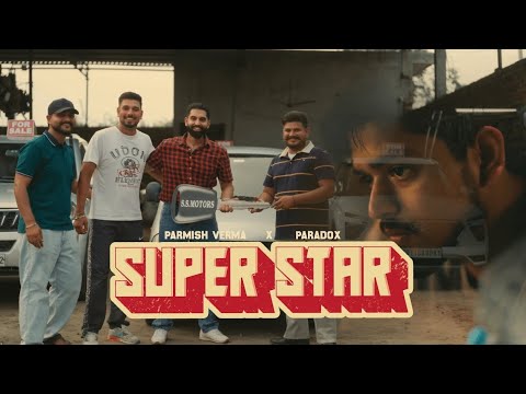 SUPERSTAR (Official Song): PARMISH VERMA Ft. Paradox Latest Punjabi Song 2025