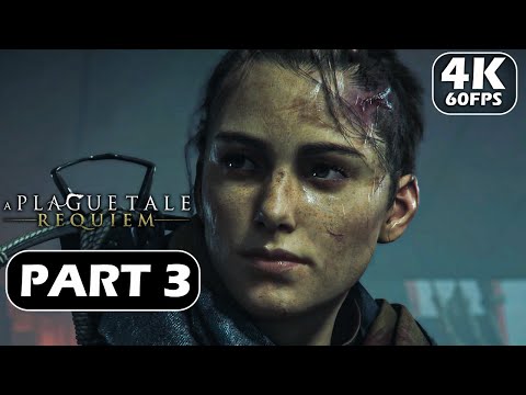 A PLAGUE TALE REQUIEM Gameplay Walkthrough Part 3 (4K 60FPS PC ULTRA) - No Commentary (FULL GAME)