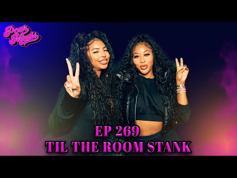 POUR MINDS Episode 269- Til The Room Stank
