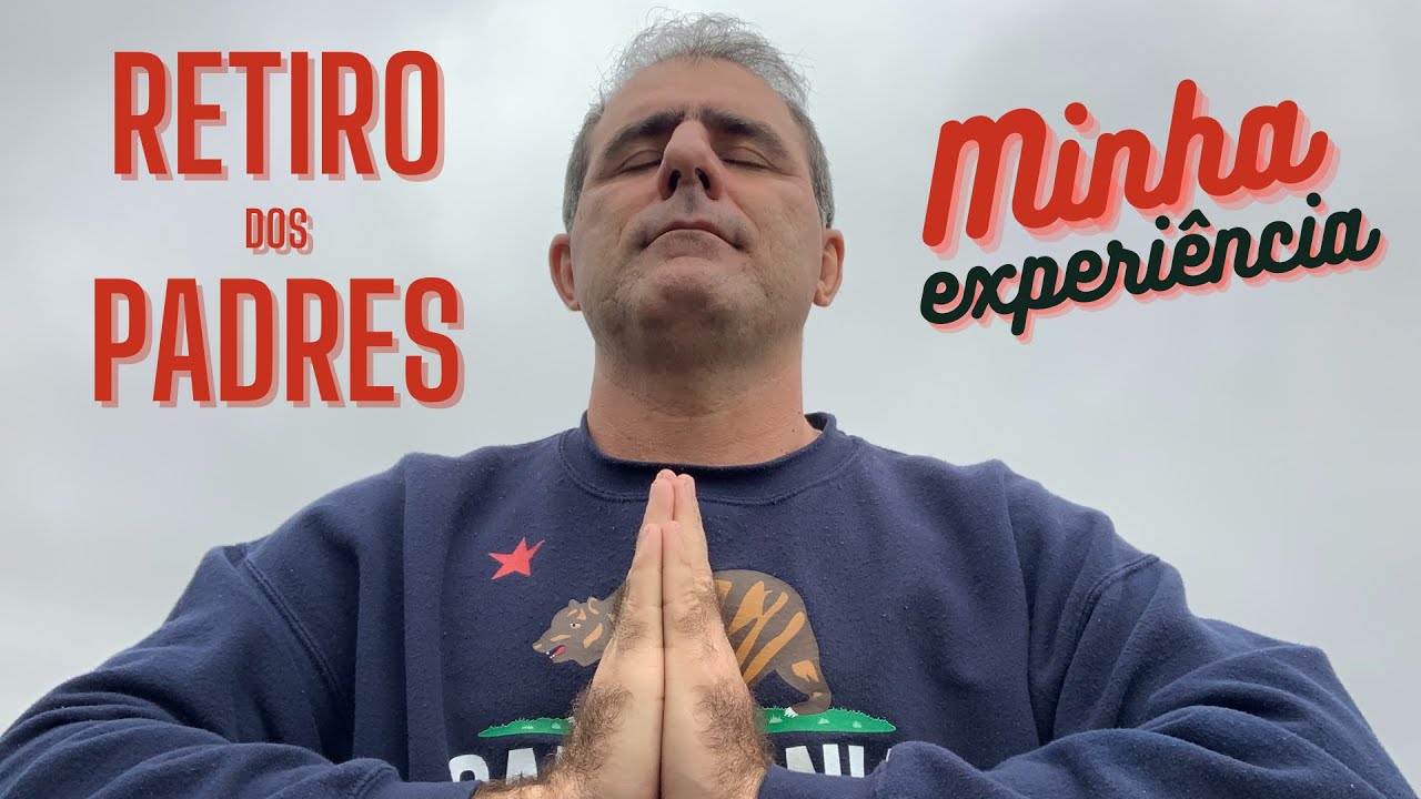 🧘‍♂️ RETIRO ESPIRITUAL [dos padres]: para que serve? “Minha experiência”