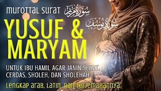 Download lagu Surat Yusuf dan Maryam untuk Ibu Hamil | Bacaan Merdu Penenang Ibu dan Janin mp3