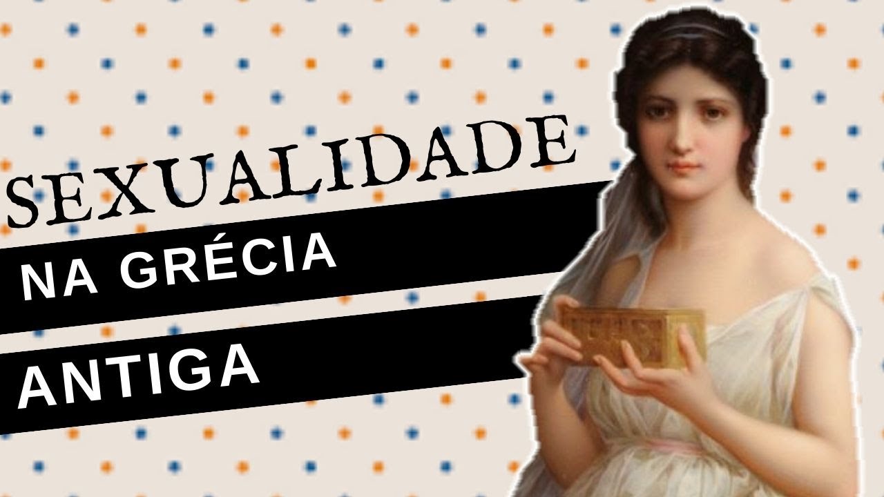 COMO ERAM AS RELAÇÕES SEXUAIS NA GRÉCIA ANTIGA