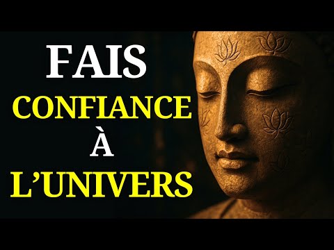 ENDORS-TOI Avec Les Leçons De Bouddhisme Les Plus Puissantes Sur La Confiance En L’Univers