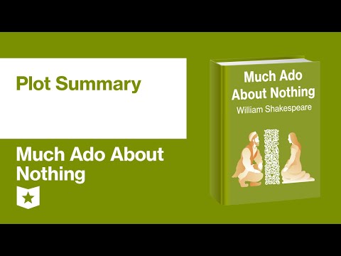 Much Ado About Nothing by William Shakespeare | Plot Summary