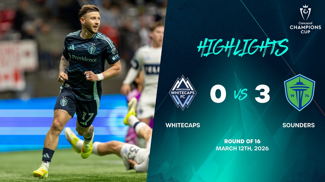 Vancouver Whitecaps vs Seattle Sounders Highlights