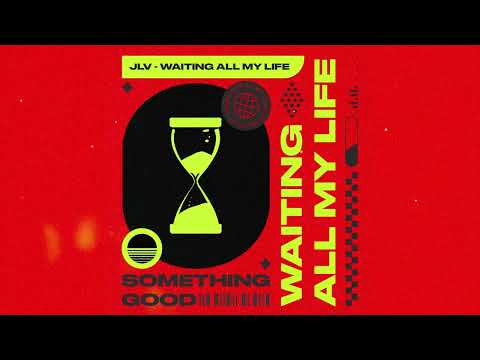 JLV - Waiting All My Life (Official Audio)