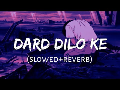 Dard Dilo Ke [Slowed+Reverb] Mohd Irfan || Himesh Reshammiya (Lofi Music Channel)