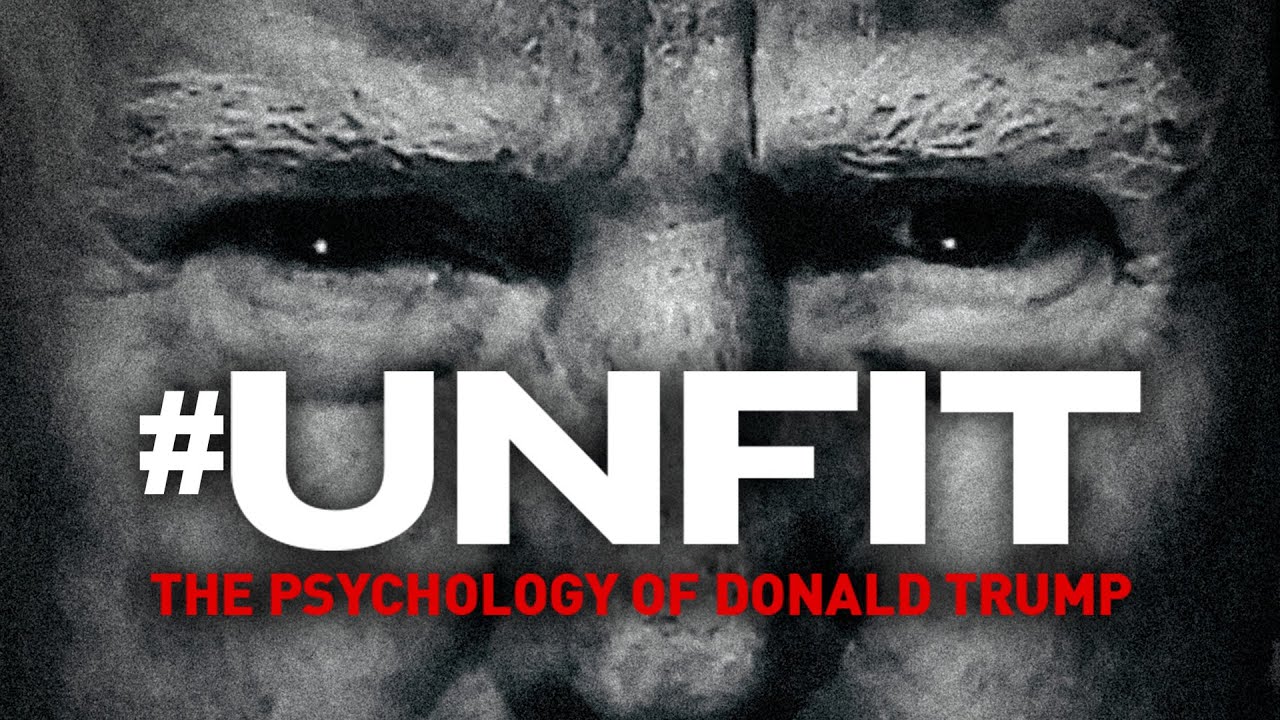 #UNFIT: The Psychology of Donald Trump