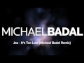 JES - It's Too Late (Michael Badal Remix) 