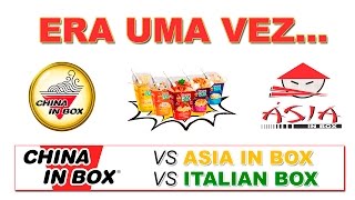 China in Box vs Italian Box e Asia in Box | Era uma vez... China in Box vs Italian Box e Asia in Box | Era uma vez...