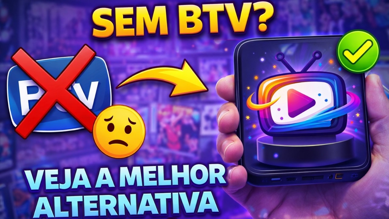 Sem BTV? Veja a melhor alternativa AGORA! BTV VOLTOU MESMO?