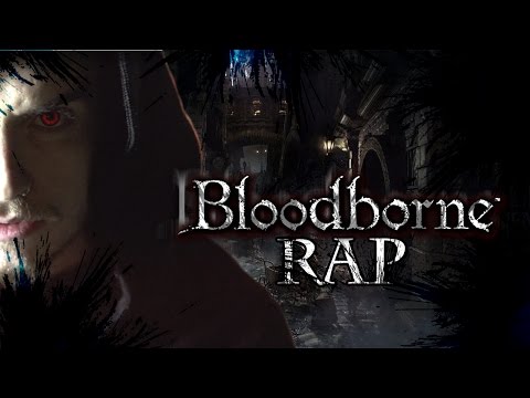 BLOODBORNE EPIC RAP | ZARCORT