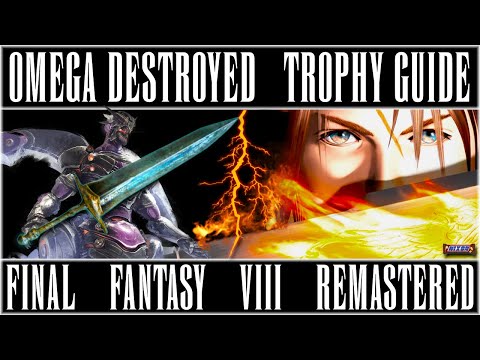 Final Fantasy 8 Remastered | Omega Destroyed Trophy Guide