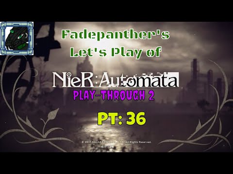 NieR Automata Playthrough 2 Played by Fade Pt 36 #I Thought as Much....WHO THE FACK ARE THESE TWO!?