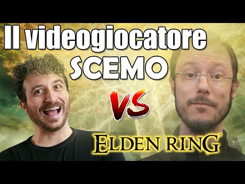 IL VIDEOGIOCATORE SCEMO vs ELDEN RING