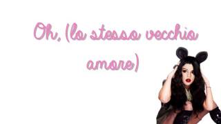 Selena Gomez - Same old love TRADUZIONE