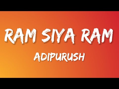 Ram Siya Ram (Lyrics) Adipurush
