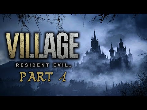 Resident Evil 8 : Village - PART1