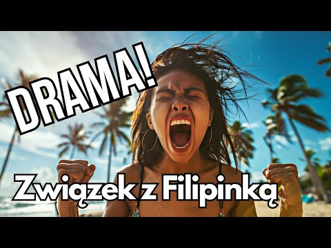 Relationship with a Filipina - What is Filipina drama?