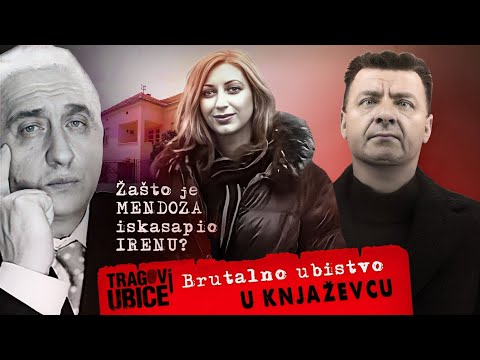 TRAGOVI UBICE 28 - BRUTALNO UBISTVO U KNJAŽEVCU‼ ZAŠTO JE MENDOZA ISKASAPIO IRENU⁉