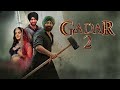 Gadar 2 Full Movie Watch Online | Sunny Deol | Bollywood Action Movie 2023 | Action MoviesExplained