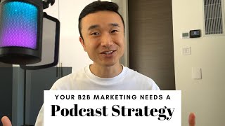 Why PODCASTS Are So Effective For B2B Marketing