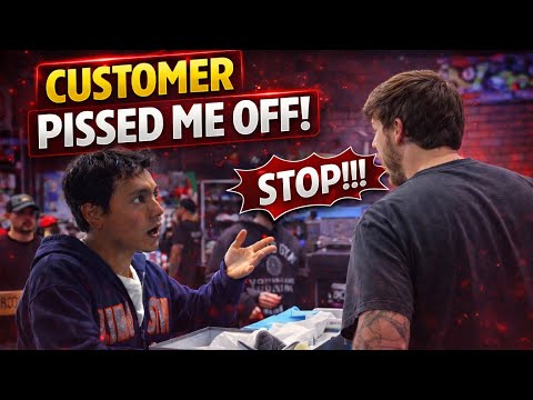 ANNOYING CUSTOMER PISSED ME OFF!!!