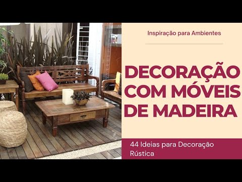 Decoração com Moveis de Madeira | 44 Ideias para Decoração Rustica | Móveis Rusticos de Madeira