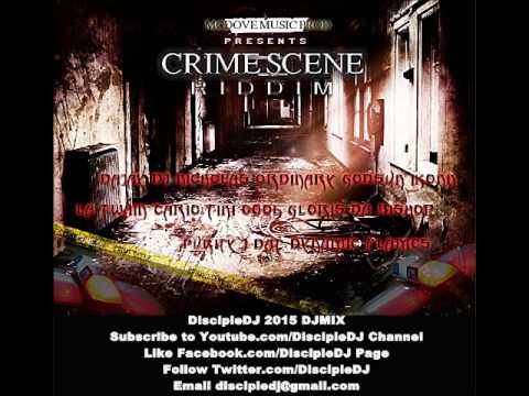 CRIME SCENE RIDDIM @DISCIPLEDJ 2015 GOSPEL REGGAE DANCEHALLMIX