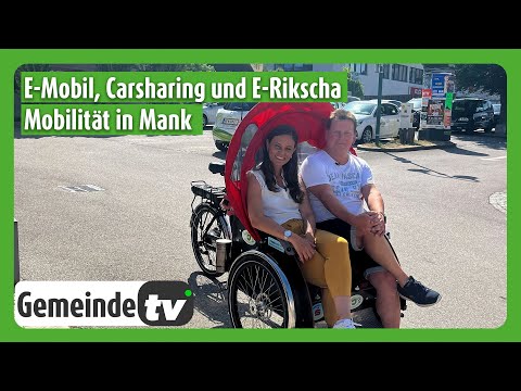 E-Mobil, Carsharing und E-Rikscha - Die Mobilitätsangebote der Stadt Mank