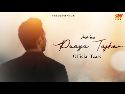 Paaya Tujhe | Official Teaser | Amit Sana | SmartWay Music