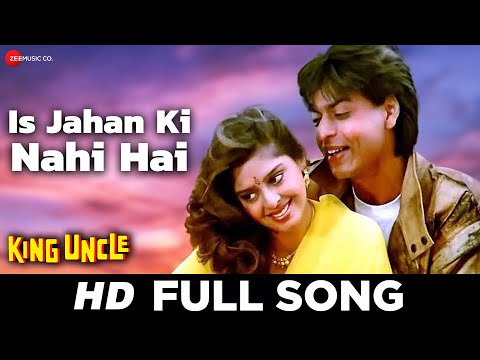 Is Jahan Ki Nahi Hai | King Uncle | Shah Rukh Khan, Nagma | Lata Mangeshkar & Nitin Mukesh | Rajesh