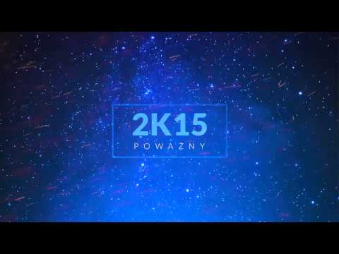 Poważny - 2k15