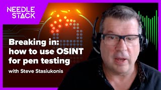 Breaking in: how to use OSINT for pen testing | S3E68