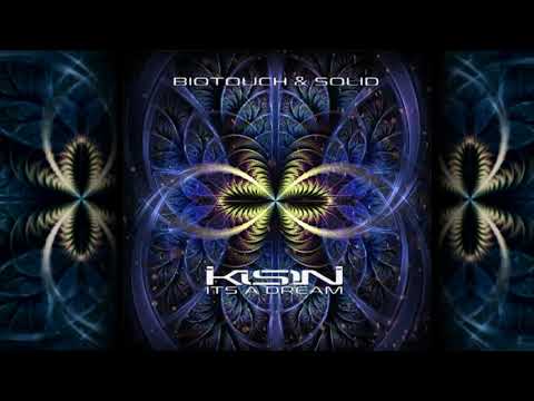Biotouch & Solid - It's a Dream (Kisin Remix)