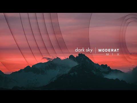 Dark Sky | Moderat - Mix