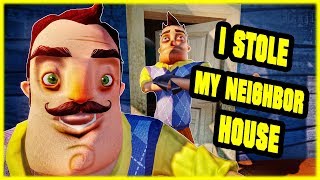 I STOLE MY NEIGHBOR&#39;S HOUSE - Hello Neighbor Mod