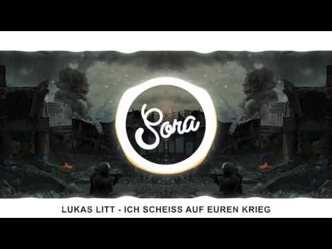 LUKAS LITT - ICH SCHEISS AUF EUREN KRIEG
