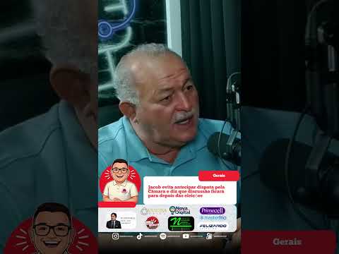 Jacob evita antecipar disputa pela Câmara e diz que discussão ficará para depois das eleições