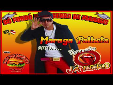FORROZÃO JA KERO - Maraga Palheta