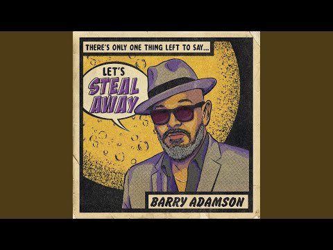 Video thumbnail for Let’s Steal Away