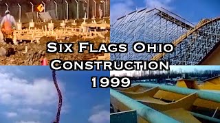 Six Flags Ohio Construction - 1999 and 2000