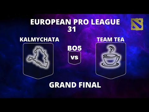 🔴 [LIVE] KALMYCHATA vs TEAM TEA | GRAND FINAL | Bo5 | European Pro League Season 31#dota2live