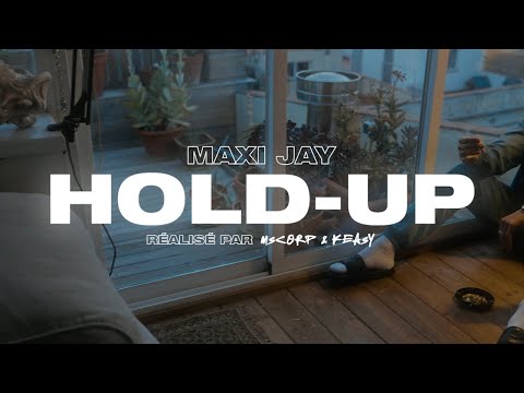 MAXI JAY - HOLD UP (Clip Officiel)