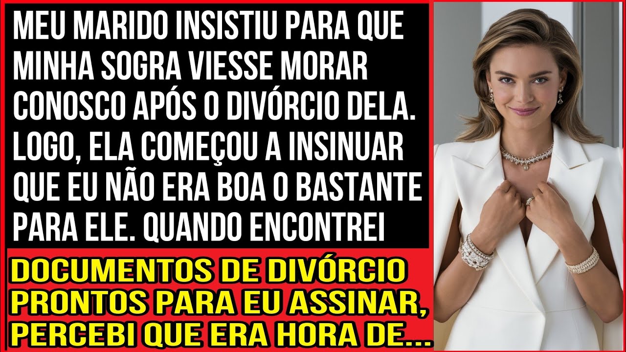 MEU MARIDO INSISTIU PARA QUE MINHA SOGRA VIESSE MORAR CONOSCO APÓS O DIVÓRCIO DELA...