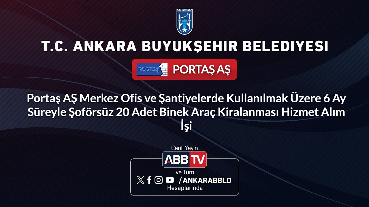 PORTAŞ AŞ - 6 Ay Süreyle Şoförsüz 20 Adet Binek Araç Kiralanması Hizmet Alım İşi